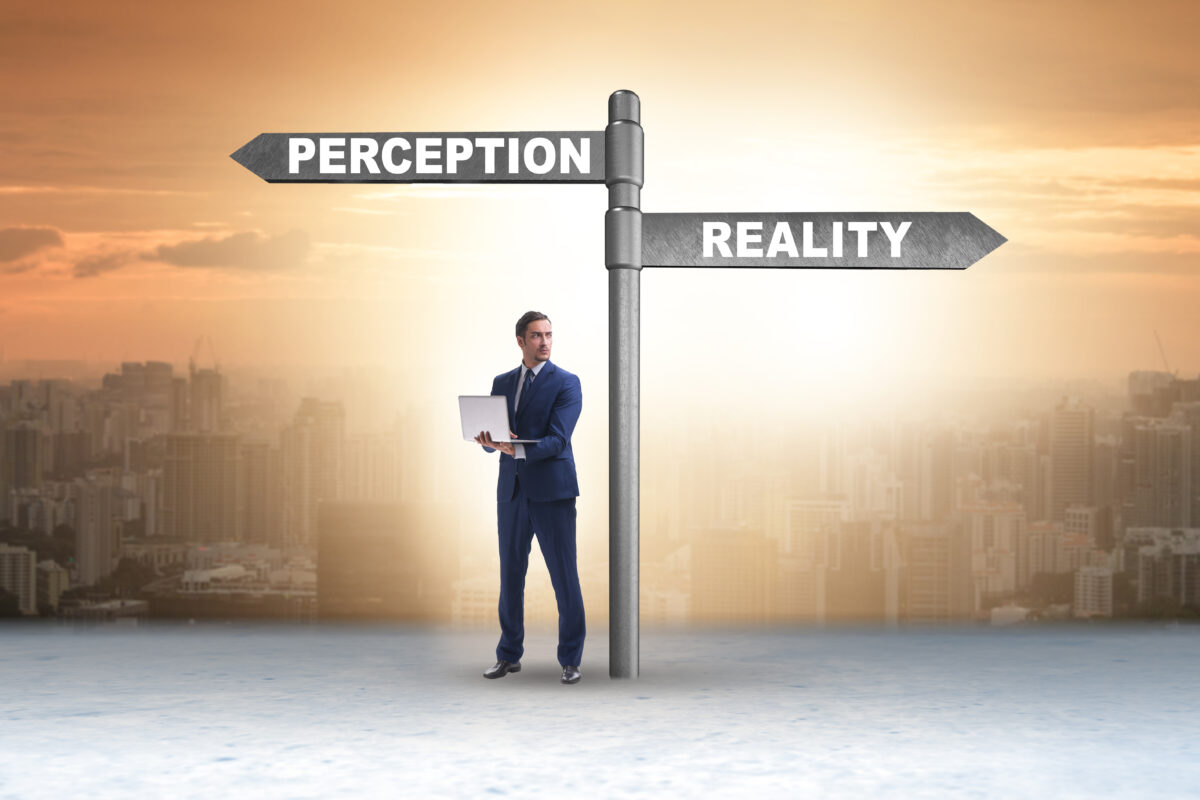 Concept of choosing perception or reality